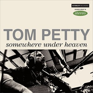 Tom Petty - Somewhere Under Heaven